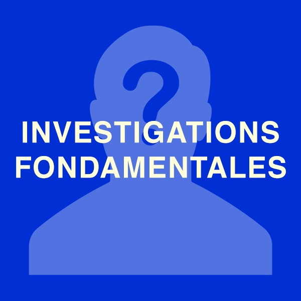 Investigations fondamentales